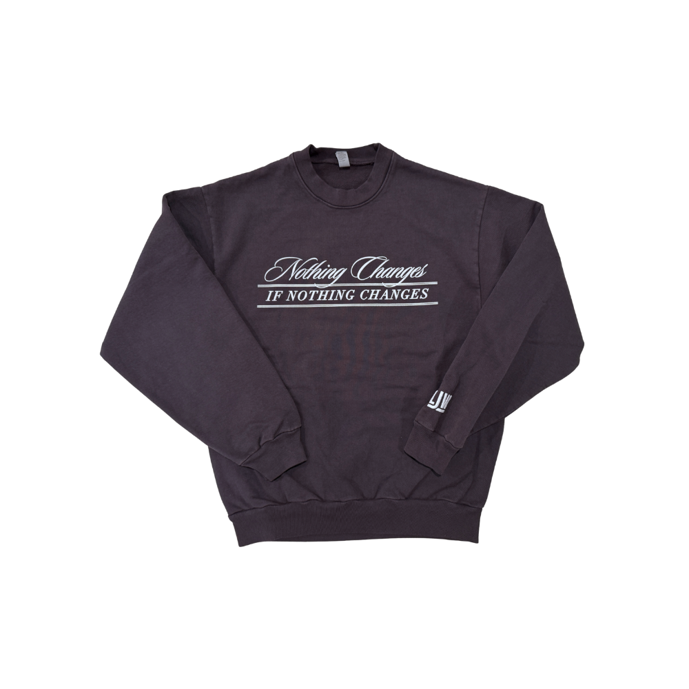 Nothing Changes Charcoal Gray Crewneck