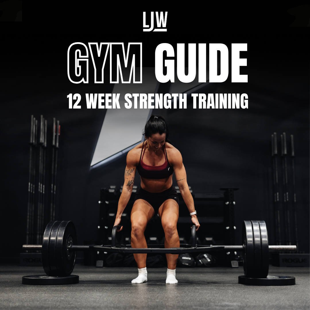 LJW Gym Guide - 12 Week Strength Training